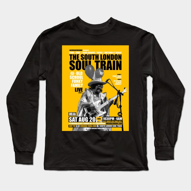 POSTER - THE SOUTH LONDON - SOUL TRAIN - OLD SCHOLL FUNKY FAMILY Long Sleeve T-Shirt by Promags99